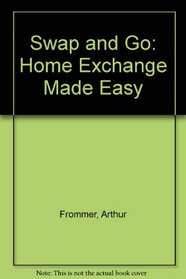 Swap and Go: Home Exchanging Made Easy