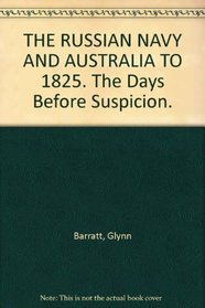 The Russian navy and Australia to 1825: The days before suspicion