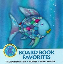 Board Book Favorites: The Rainbow Fish, Hopper, and Penguin Pete