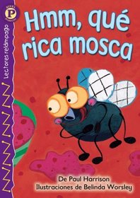 Hmm, qu rica mosca (Yummy, Yummy Fly) , Level P (Lightning Readers (Spanish)) (Spanish Edition)
