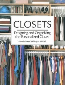 Closets: Designing and Organizing the Personalized Closet