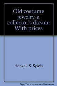 Old costume jewelry, a collector's dream: With prices