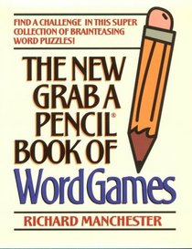 The New Grab a Pencil Book of Word Games