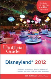 The Unofficial Guide to Disneyland 2012 (Unofficial Guides)