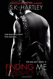 Finding Me (The Bad Boy Series) (Volume 2)