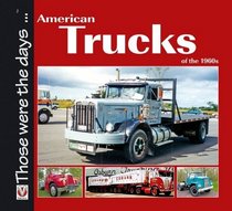 American Trucks of the 1960s (Those were the days...)