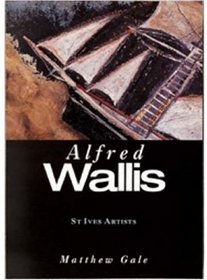 St. Ives Artists: Alfred Wallis (St. Ives Artists)