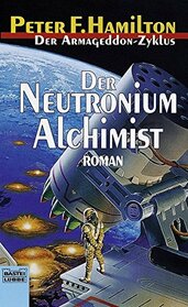 Der Armageddon- Zyklus 04. Der Neutronium Alchimist.