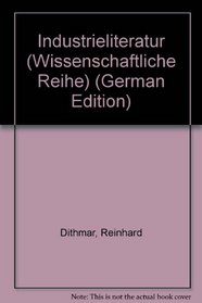 Industrieliteratur (Wissenschaftliche Reihe) (German Edition)