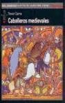 Caballeros Medievales/ Medieval Gentleman (Historia Del Mundo Para Jovenes) (Spanish Edition)