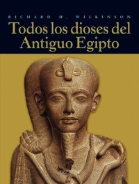 Todos Los Dioses Del Antiguo Egipto / All Gods of Ancient Egypt (Historia)