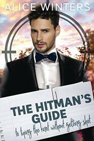 The Hitman's Guide to Tying the Knot Without Getting Shot: (The Hitman's Guide 3)
