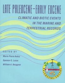 Late Paleocene-Early Eocene Biotic and Climatic Events in the Marine and Terrestrial Records