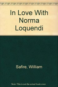 In Love With Norma Loquendi