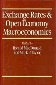 Exchange Rates and Open Economy Macroeconomics