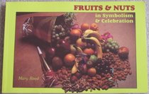 Fruits & Nuts in Symbolism & Celebration