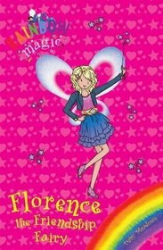 Florence the Friendship Fairy (Rainbow Magic)