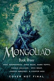 The Mongoliad: Book Three (The Foreworld Saga)