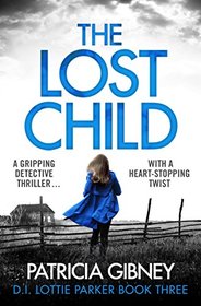 The Lost Child (D.I. Lottie Parker, Bk 3)