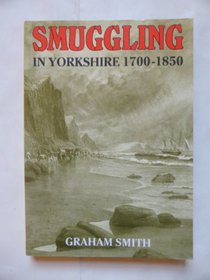Smuggling in Yorkshire, 1700-1850