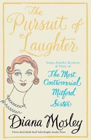 THE PURSUIT OF LAUGHTER: ESSAYS, REVIEWS AND DIARY
