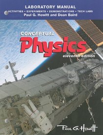 Laboratory Manual: Activities, Experiments, Demonstrations & Tech Labs for Conceptual Physics