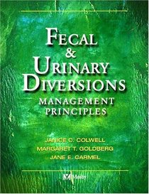 Fecal  Urinary Diversions: Management Principles