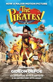 The Pirates! Band of Misfits (Movie Tie-in Edition): An Adventure with Scientists & An Adventure with Ahab