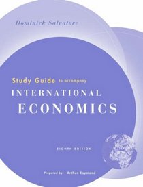 Study Guide to accompany International Economics, 8th Edition