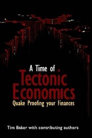 A Time of Tectonic Economics