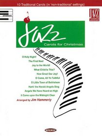Jazz Carols for Christmas : 10 Traditional Carols (In 