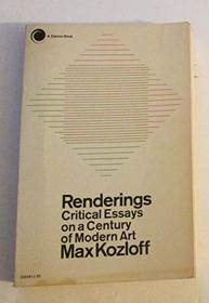 Renderings: Critical Essays on a Century of Modern Art