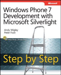 Windows Phone 7 Development with Microsoft Silverlight Step by Step