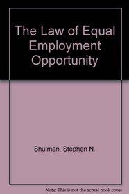 The Law of Equal Employment Opportunity