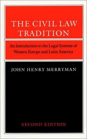 The Civil Law Tradition: An Introduction to the Legal Systems of Western Europe and Latin America