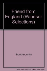 Friend from England (Windsor Selections)