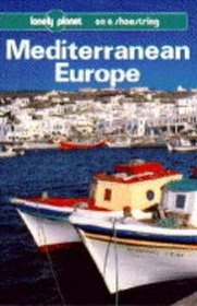 Lonely Planet Mediterranean Europe (Lonely Planet Mediterranean Europe)