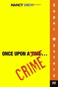 Once Upon a Crime (Nancy Drew Girl Detective Super Mystery)