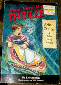 More Three-Minute Thrillers: Roller-Ghoster and Other Hasty Horrors