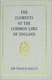 The Elements of the Common Lawes of England: Branched into a Double Trial
