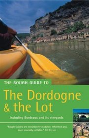 Rough Guide to the Dordogne  the Lot 2 (Rough Guide Travel Guides)