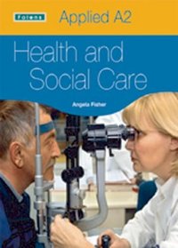 Applied Health & Social Care: Student Book OCR (Thinking Through Re)