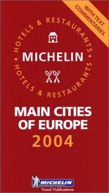 Michelin Red Guide 2004 Main Cities of Europe: Hotels  Restaurants (Michelin Red Guide: Europe, Main Cities)