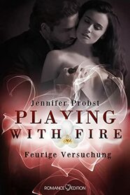 Playing with Fire: Feurige Versuchung