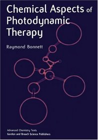 Chemical Aspects of Photodynamic Therapy (Advanced Chemistry Texts, V. 1)