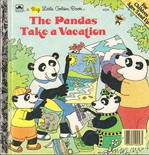 The Pandas take a vacation (A Big little golden book)