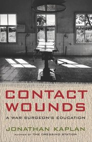 Contact Wounds: A War Surgeon's Education