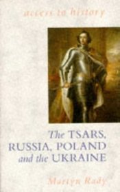 Czars, Russia, Poland and the Ukraine, 1462-1725 (Access to History S.)