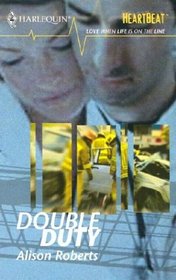 Double Duty (Harlequin Heartbeat, No 5)