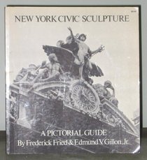 New York Civic Sculpture: A Pictorial Guide